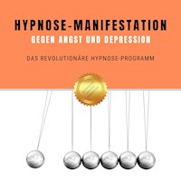 Hypnose-Manifestation gegen Angst und Depression - Patrick Lynen - Hörbuch