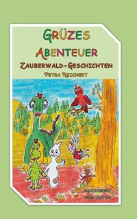 Grüzes Abenteuer - Petra Reichert - E-Book