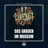 Das Grauen im Museum - Howard Phillips Lovecraft - Hörbuch
