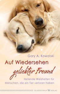 Auf Wiedersehen, geliebter Freund - Gary Kowalski - E-Book