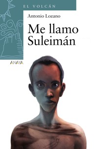 Me llamo Suleimán - Antonio Lozano - E-Book