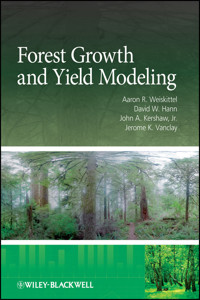 Forest Growth and Yield Modeling - Aaron R. Weiskittel - E-Book