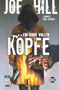 Joe Hill: Ein Korb voller Köpfe - - Joe Hill - E-Book