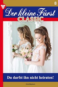 Der kleine Fürst Classic 8 – Adelsroman - Viola Maybach - E-Book