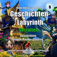 Geschichten-Labyrinth - Gestalten - Heike Eberius-von Hammel - Hörbuch