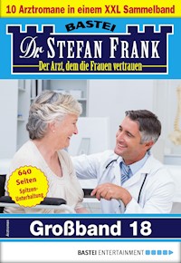 Dr. Stefan Frank Großband 18 - Stefan Frank - E-Book