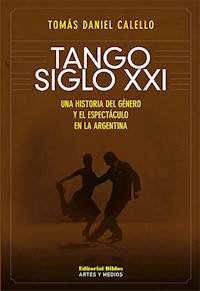 Tango siglo XXI - Tomás Daniel Calello - E-Book