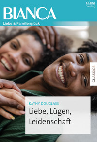 Liebe, Lügen, Leidenschaft - Kathy Douglass - E-Book