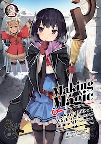 Making Magic: The Sweet Life of a Witch Who Knows an Infinite MP Loophole Volume 2 - Aloha Zachou - E-Book