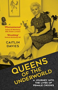 Queens of the Underworld - Caitlin Davies - E-Book