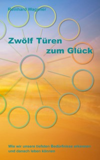 Zwölf Türen zum Glück - Reinhard Wagener - E-Book