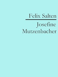 Josefine Mutzenbacher - Salten Felix - E-Book + Hörbuch