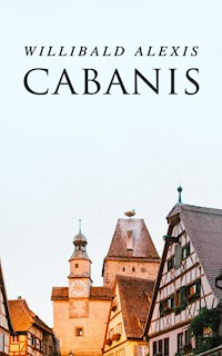 Cabanis - Alexis Willibald - E-Book