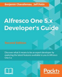 Alfresco One 5.x Developer's Guide - Benjamin Chevallereau - E-Book