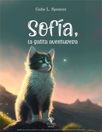 Sofía, la gatita aventurera. - Unknown - E-Book
