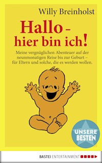 Hallo, hier bin ich! - Willy Breinholst - E-Book