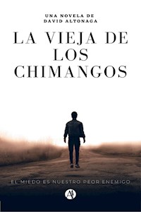 La Vieja de los Chimangos - David Rodolfo Altonaga - E-Book