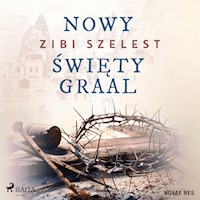 Nowy święty Graal - Zibi Szelest - Hörbuch