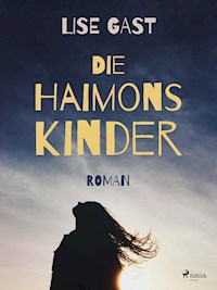 Die Haimonskinder - Lise Gast - E-Book