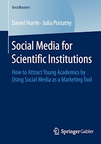 Social Media for Scientific Institutions - Daniel Hurrle - E-Book