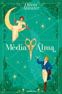 Media Alma - Olivia Atwater - E-Book