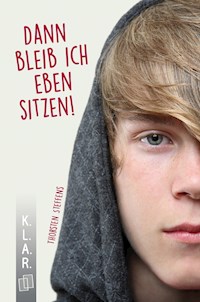 Dann bleib ich eben sitzen! - Thorsten Steffens - E-Book