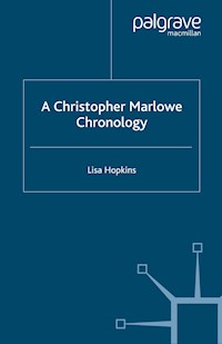 A Christopher Marlowe Chronology - L. Hopkins - E-Book