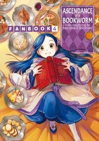 Ascendance of a Bookworm: Fanbook 4 - Miya Kazuki - E-Book