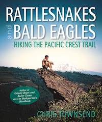 Rattlesnakes and Bald Eagles - Chris Townsend - E-Book