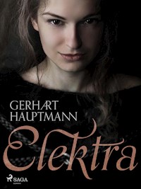 Elektra - Gerhart Hauptmann - E-Book
