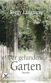 Der gefundene Garten - Peggy Langhans - E-Book