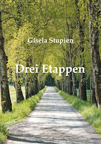 Drei Etappen - Gisala Stupien - E-Book