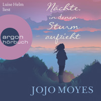 Nächte, in denen Sturm aufzieht (Autorisierte Lesefassung) - Jojo Moyes - Hörbuch