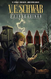 Extraordinär - Victoria Schwab - E-Book