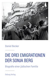 Die drei Emigrationen der Sonja Berg - Daniel Becker - E-Book