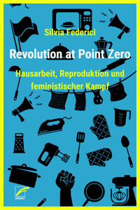 Revolution at Point Zero - Silvia Federici - E-Book