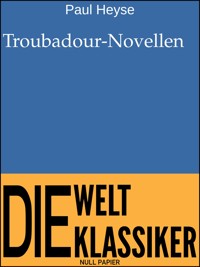 Troubadour-Novellen - Paul Heyse - E-Book