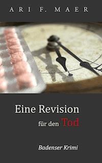 Eine Revision für den Tod - Ari F. Maer - E-Book