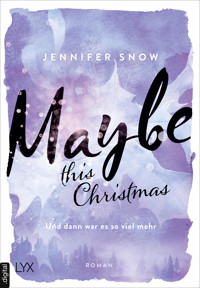 Maybe this Christmas - Und dann war es so viel mehr - Jennifer Snow - E-Book