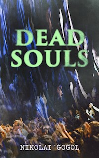 Dead Souls - Nikolái Gógol - E-Book