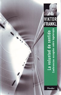 La voluntad de sentido - Viktor Frankl - E-Book