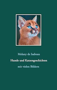 Hunde und Katzengeschichten - Melany de Isabeau - E-Book