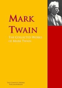 The Collected Works of Mark Twain - Mark Twain - E-Book