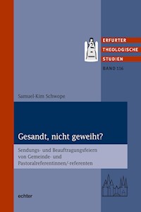 Gesandt, nicht geweiht? - Samuel-Kim Schwope - E-Book