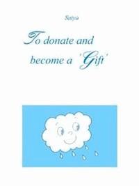 To donate and become a ‘Gift’ - Satya - E-Book