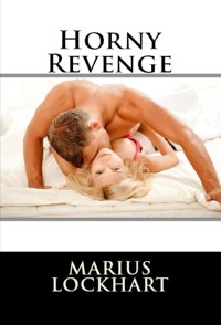 Horny Revenge: Taboo NC Erotica - Marius Lockhart - E-Book