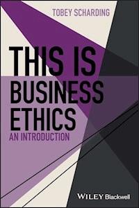 This is Business Ethics - Tobey Scharding - E-Book