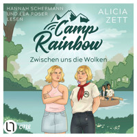 Zwischen uns die Wolken - Camp Rainbow, Teil 2 (Ungekürzt) - Alicia Zett - Hörbuch