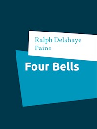 Four Bells - Ralph Delahaye Paine - E-Book