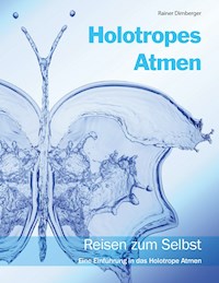 Holotropes Atmen - Rainer Dirnberger - E-Book